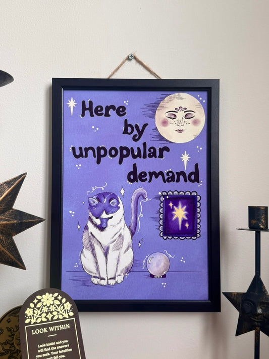 Here by Unpopular Demand Art Print