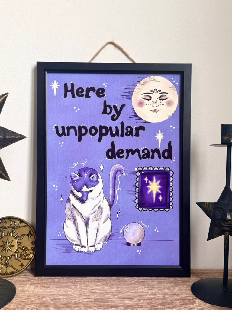 Here by Unpopular Demand Art Print