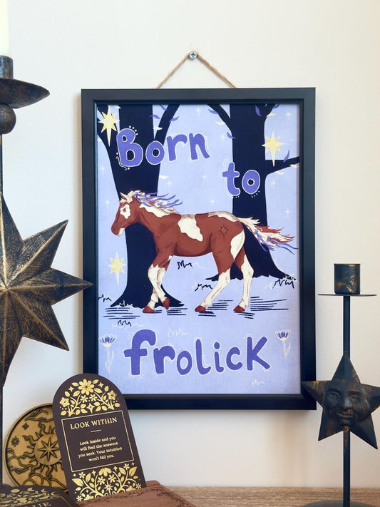 Born to Frolick Art Print